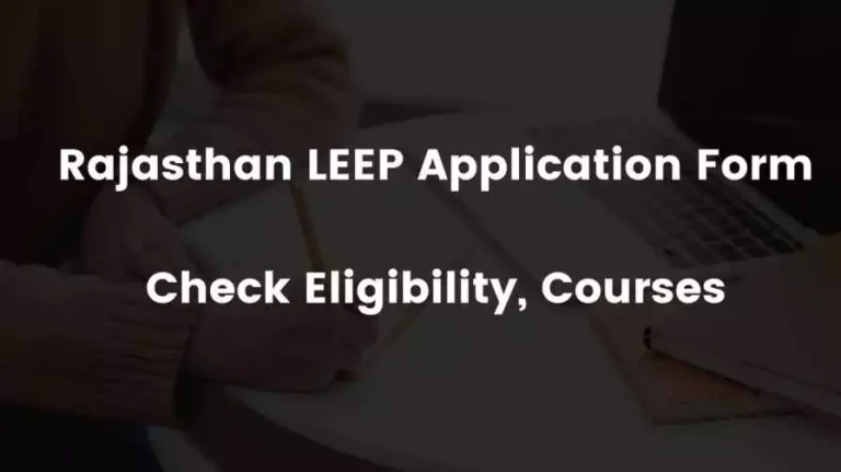 Rajasthan LEEP Application Form - Check Eligibility & Courses - rtu.ac.in