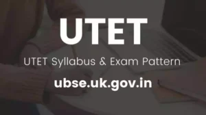 UTET Syllabus - PDF Download! UTET Exam Pattern - ubse.uk.gov.in